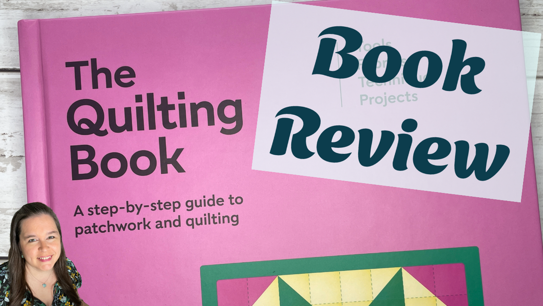 Book Review: The Quilting Book by Christina West and Kacey Crutchfield